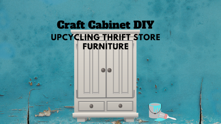 DIY Craft Cabinets on a Budget:          Upcycling Thrift Store Furniture